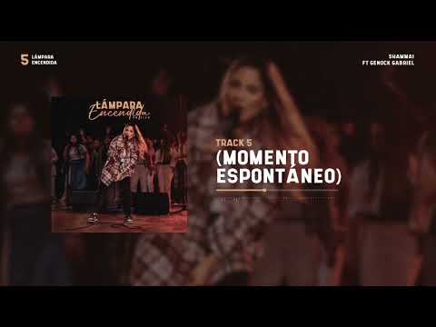Shammai X Ft Genock Gabriel -  Momento Espontáneo | Lámpara Encendida