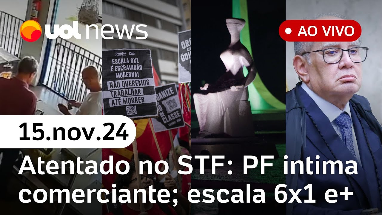 Atentado no STF: PF intima comerciante; foragido do 8/1, escala 6x1 e+ notícias ao vivo | UOL News