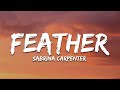 Sabrina Carpenter - Feather (Lyrics)