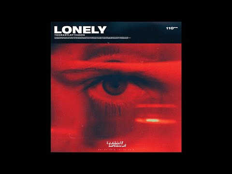 TooManyLeftHands - Lonely (Audio)