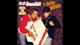 DJ Jazzy Jeff &amp; The Fresh Prince - Rock The House