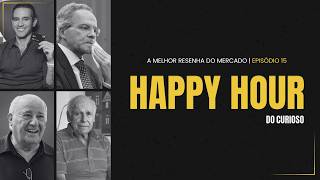 HAPPY HOUR do Curioso #15 - Nubank, Prudential, Amancio Ortega, Braguinha e Nelson Tanure