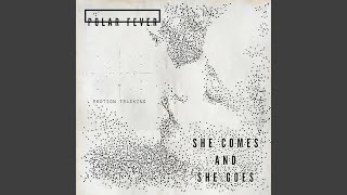 Polar Fever - She Comes & She Goes (2017) video