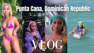 PUNTA CANA WAS A VIBE | TRAVEL VLOG | DOMINICAN REPUBLIC