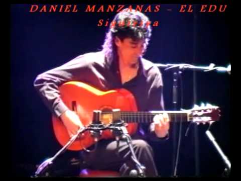 Daniel Manzanas - El Edu - Siguiriya