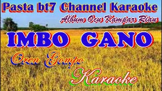 Download lagu IMBO GANO OCU OREN GOMPO... mp3