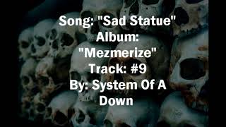 System Of A Down - Sad Statue (Lyrics) HQ