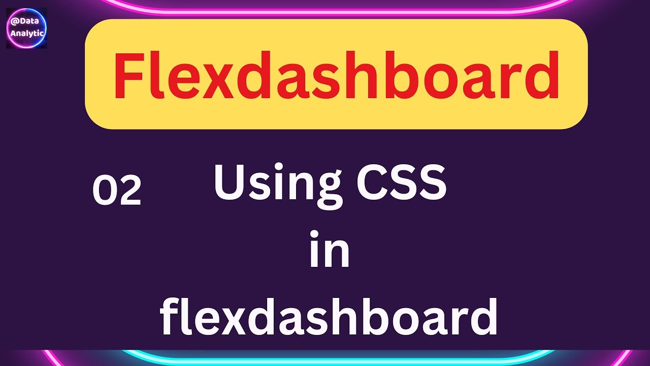 Flexdashboard 02 - Can I use CSS in my flexdashboard. | Creating data visualisation like a pro.