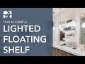 How to Install a Lighted Floating Shelf