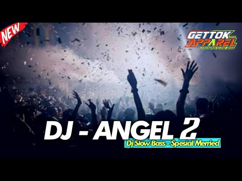 DJ-ANGEL 2 SLOW BASS || AFY APPAREL & GETTOK PROJECT || GANJARAN SLOW BASS