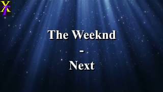 The Weeknd - Next (Lyrics)