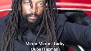 Mirror Mirror - Lucky Dube (Taxman)