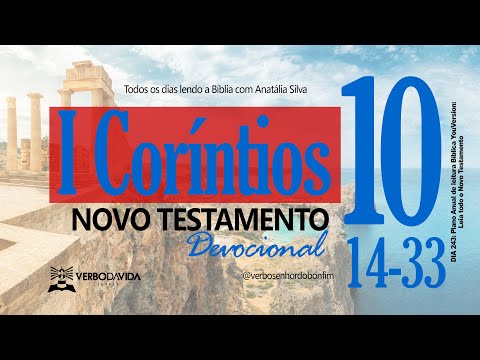 DIA 243 - I CORÍNTIOS 10.14-33 - DEVOCIONAL NOVO TESTAMENTO COM ANATÁLIA SILVA