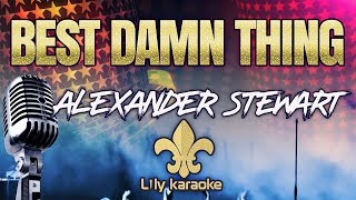 Alexander Stewart - Best Damn Thing (Karaoke Version)