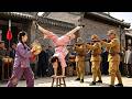 不起眼的街頭賣藝小女孩是功夫高手，出手秒殺日軍一個營 ⚔️ 抗日 | 战争 | KUNG FU | 甄子丹