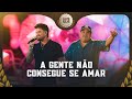 Humberto E Ronaldo A Gente Não Consegue Se Amar Copo Sujo 3 Ao Vivo Em Brasília