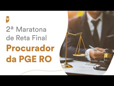 2ª Maratona de Reta Final Procurador da PGE RO
