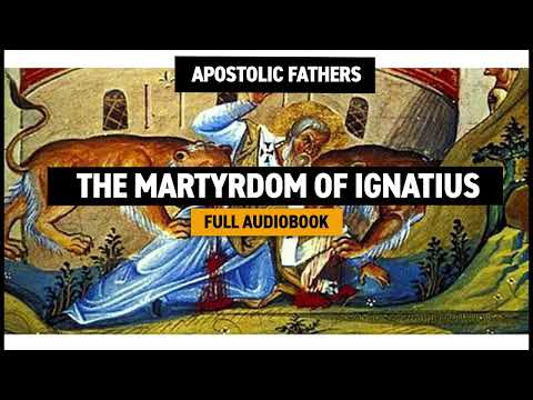 The Martyrdom of Ignatius of Antioch (Audiobook)