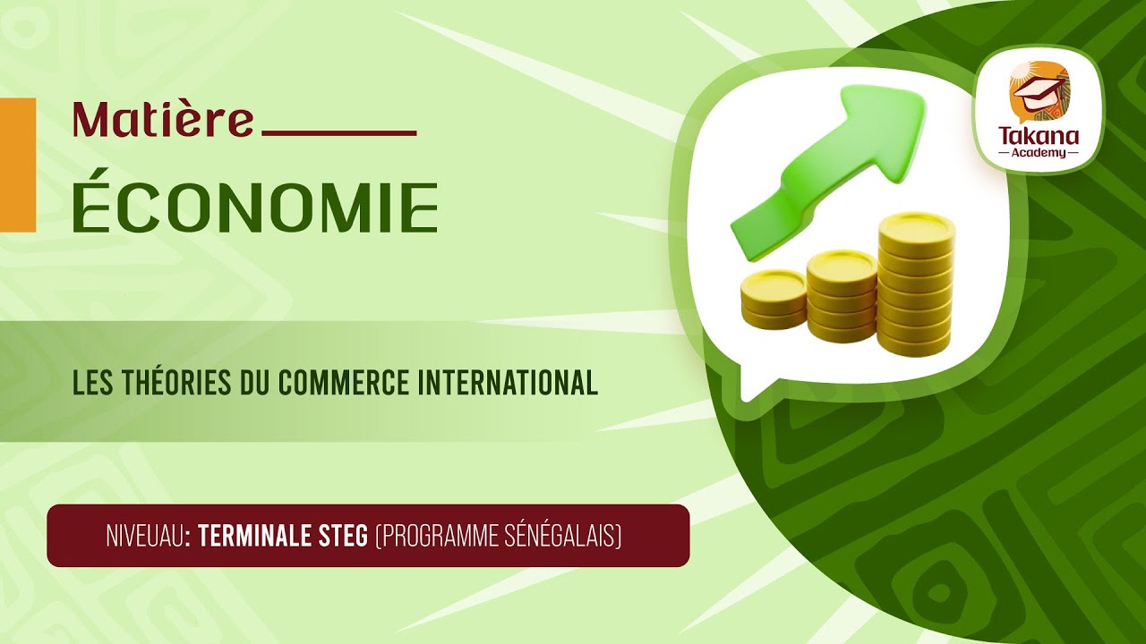 Matière : Économie || Les théories du commerce international ||Terminale STEG