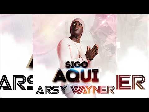 Arsy Wayner - Sigo Aqui - (Audio Oficial) Salsa Urbana
