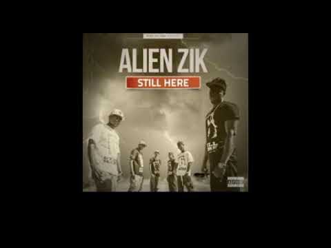 Zik 2 KILLAH feat NITT DOFF .   ALIEN ZIK(Still Here