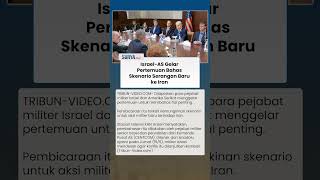 Militer Israel & AS Gelar Pertemuan Bahas Operasi Baru terhadap Iran