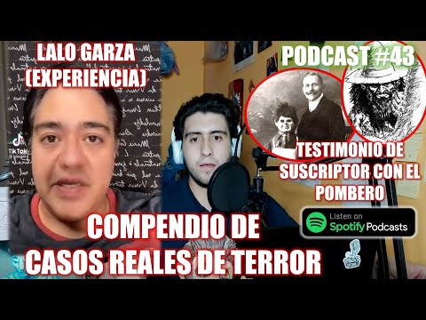 Lalo Garza y Su Experiencia Paranormal | Chica Aterrada por el Pombero y Más Relatos | Podcast #43
