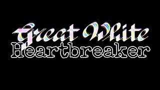 GREAT WHITE - Heartbreaker (Lyric Video)