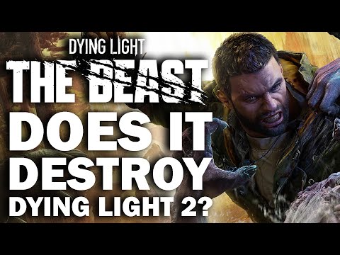 Does Dying Light: The Beast DESTROY Dying Light 2: Stay Human?