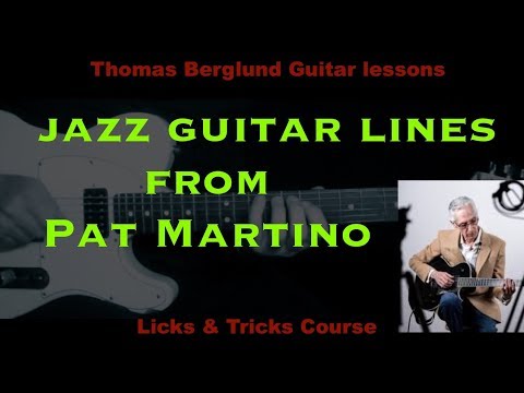 Jazz guitar lines from Pat Martino with analysis - Jazz guitar lesson