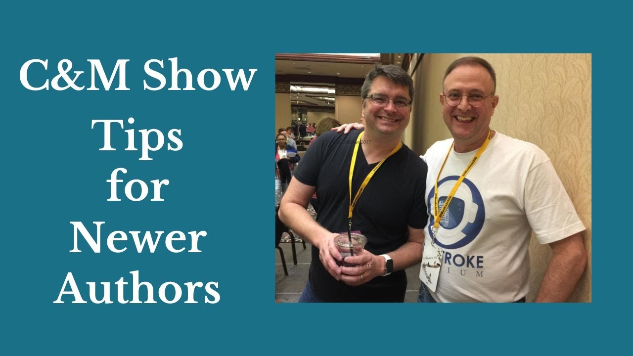 C&M Ep112 - Tips for newer authors