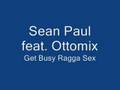 Sean Paul feat. Ottomix - Get Busy Ragga Sex ...