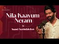 Nila Kaayum Neram Cover Anand Aravindakshan Ilayaraja Mano S Janaki Vaali