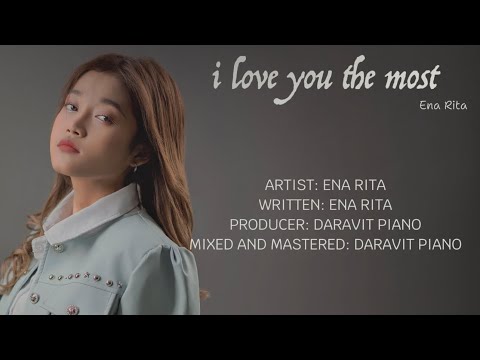 Ena Rita - I Love You The Most [ Official Lyric Video ]