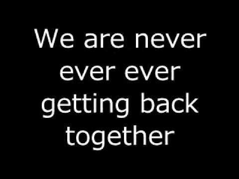 We Are Never Ever Getting Back Together lyrics