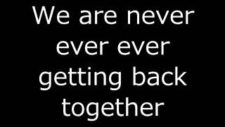 Download lagu We Are Never Ever Getting Back Together lyrics... mp3