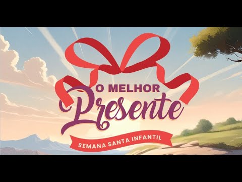 Música Semana Santa Kids 2025 - Jesus, o Melhor Presente