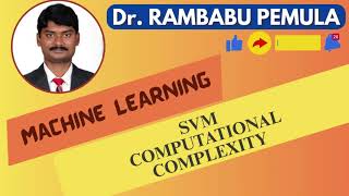 SVM Computational Complexity | SVM | Machine Learning