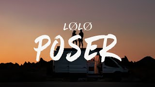 LØLØ - poser (Lyrics)