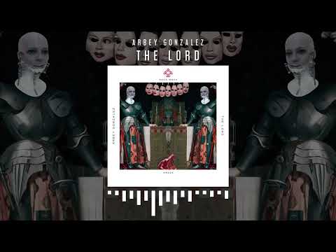 Arbey Gonzalez - The Lord
