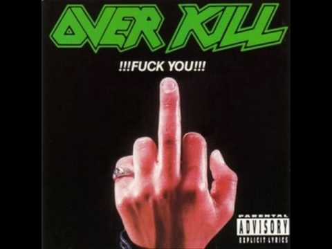 download lagu mp3 mp4 Overkill Fuck You Lyrics, download lagu Overkill Fuck You Lyrics gratis, unduh video klip Overkill Fuck You Lyrics