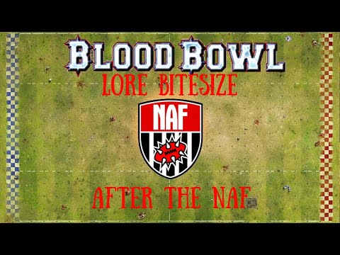 Blood Bowl Lore Bitesize : After The NAF