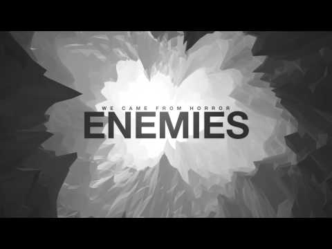 We Came from Horror - "Enemies" Official Teaser Video