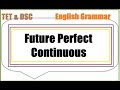Future Perfect Continuous Tense || TET - DSC English Grammar