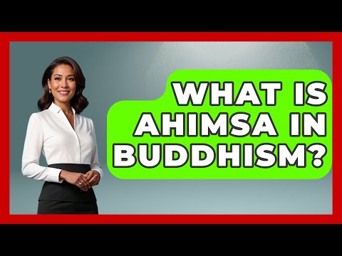 What Is Ahimsa In Buddhism? - Buddhism Reflections