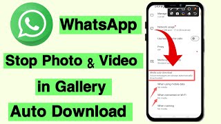How To Stop WhatsApp Auto Downloading Photos & Video in Gallery 2025