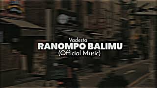 Download lagu Vadesta - Ranompo Balimu mp3