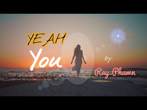 Yeah You - Ray feat. Phawn (Lyrics) Get relax, enjoy the music.