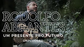 Download Rodolfo Abrantes – Um Presente Pro Futuro