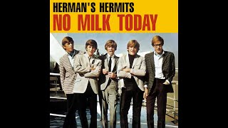 No Milk Today - Stereo Mix &amp; Remaster (Herman&#39;s Hermits)